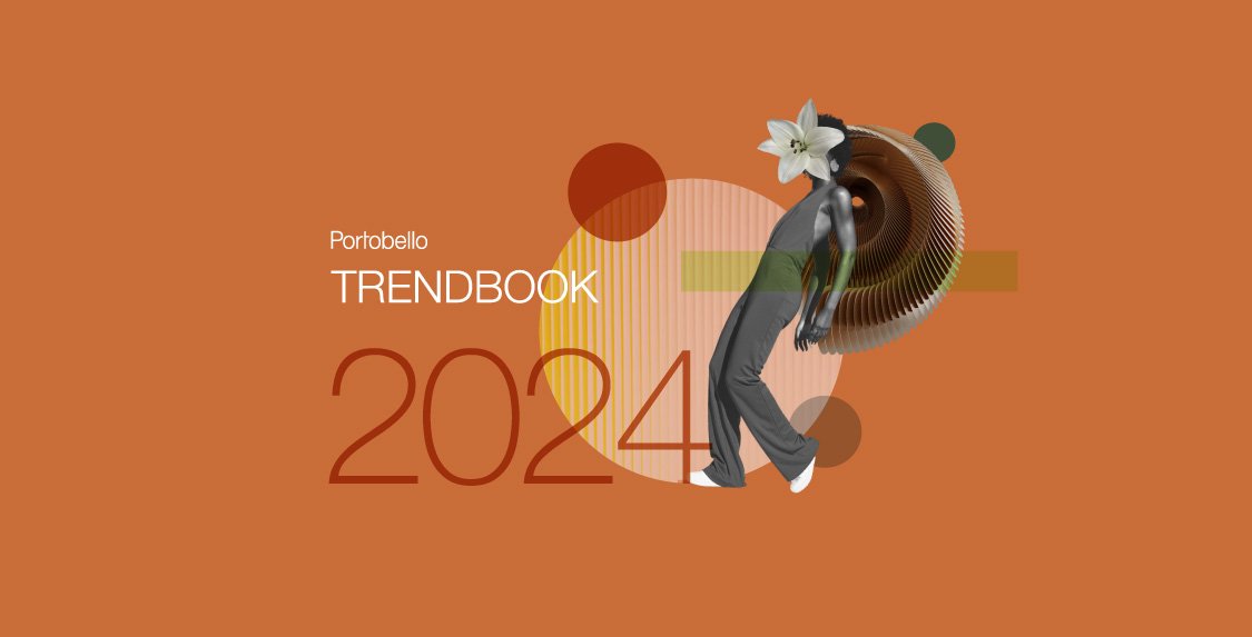 Trendbook Portobello 2024 Portobello   203 MjAyMy0xMS0yMyAxNjoyOTowOA== 